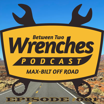 Between Two Wrenches Episode #001